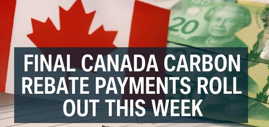 Read more about the article Final Canada Carbon Rebate Payments Roll Out This Week